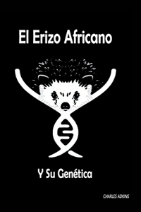 Erizo Africano y Su Genética