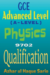 GCE Advanced Level (A-Level) Physics 9702 Qualification