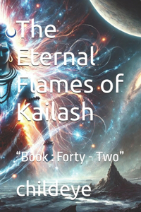 The Eternal Flames of Kailash