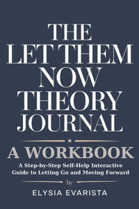 The Let Them Now Theory Journal
