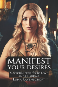 Manifest Your Desires