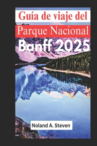 Guía de viaje del Parque Nacional Banff