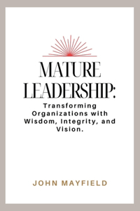 Mature Leadership