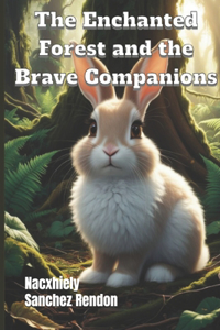 The Enchanted Forest and the Brave Companions