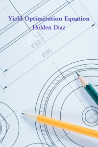 Yield Optimization Equation