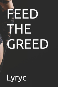 Feed the Greed