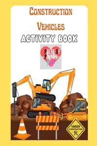 Construction Vehicles Activity Book