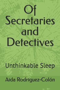 Of Secretaries and Detectives