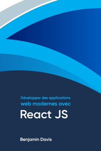 Développer des applications web modernes avec React JS