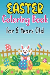 Easter Coloring Book For Kids Ages 8