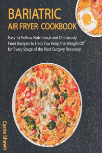 Bariatric Air fryer Cookbook