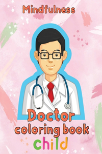 Mindfulness Doctor Coloring Book Child