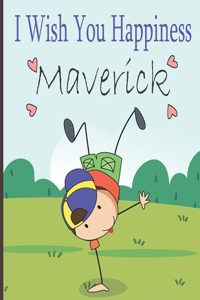 I Wish You Happiness Maverick
