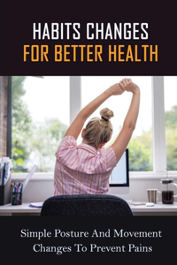 Habits Changes For Better Health