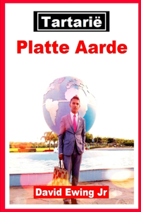 Tartarië - Platte Aarde