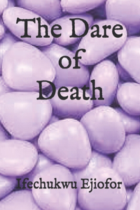 The Dare of Death