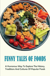 Funny Tales Of Foods