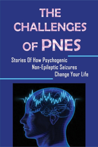 The Challenges Of PNES