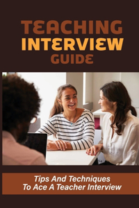Teaching Interview Guide