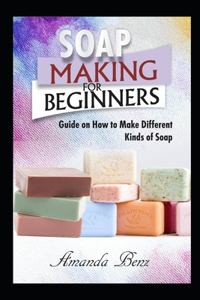 Soap Making for Beginners