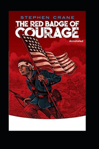 The Red Badge of Courage (Annotated)