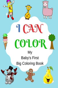 I CAN COLOR My Baby's First Big Coloring Book