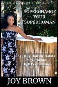 SuperCharge Your Superhuman