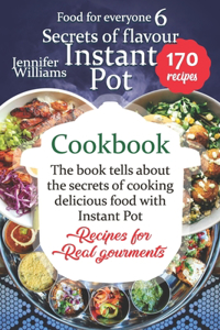 Secrets of flavor. Instant Pot cookbook