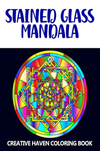 Stained Glass Mandala Creative Haven Coloring Book