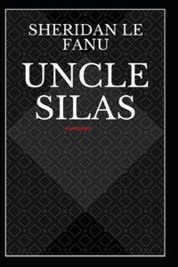 Uncle Silas Annotated
