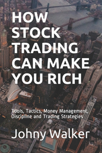 How Stock Trading Can Make You Rich