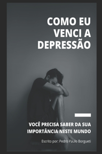 Como eu Venci a Depressão