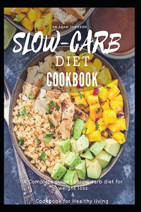 Slow-Carb Diet Cookbook