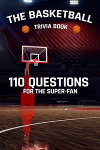 The Basketball Trivia Book