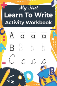 My First Learn to Write activity Workbook