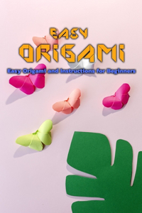 Easy Origami For Beginners To Practice