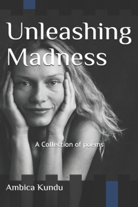 Unleashing Madness