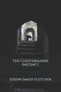 The Chestermarke Instinct