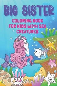 Big Sister Coloring Book With Sea Creatures