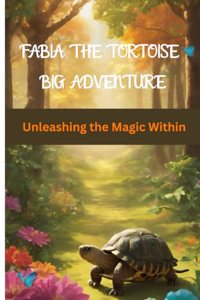 Fabia the Tortoise Big Adventure