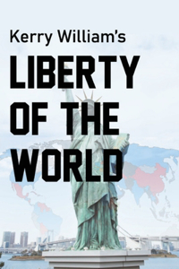 Kerry William's Liberty of The World