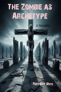 The Zombie as Archetype