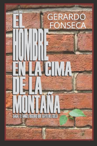 Libro Uno. El Hombre en la Cima de la Montaña.