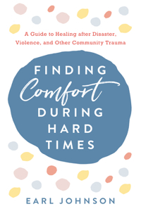 Finding Comfort During Hard Times