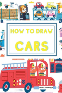 How to draw Cars : Learn to draw step by step awesome cars, trucks and other vehicles for kids ages 4-12