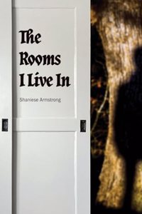 Rooms I Live In