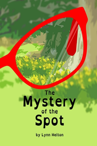The Mystery of the Spot