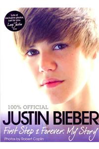 Justin Bieber - First Step 2 Forever, My Story