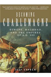 Becoming Charlemagne