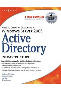 How to Cheat at Designing a Windows Server 2003 Active Directory Infrastructure